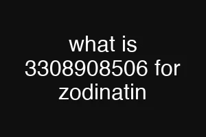 what is 3308908506 for zodinatin