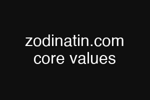 zodinatin.com core values